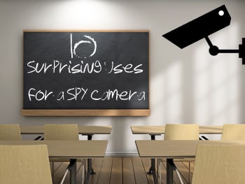10 Uses for Spy Camera